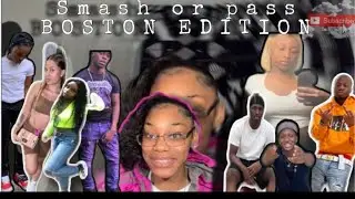 *SPICY🔥* SMASH OR PASS (BOSTON EDITION) he texted me...