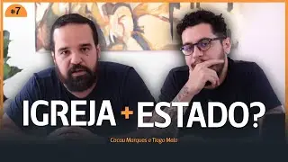 Por que a IGREJA n&atilde;o deve se UNIR ao ESTADO? | F&eacute; P&uacute;blica Podcast #007