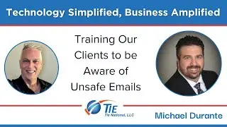 Training Our Clients to be Aware of Unsafe Emails