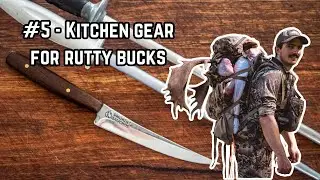 EATING RUTTY BUCKS - #5 - GEAR TO PROCESS VENISON AT HOME