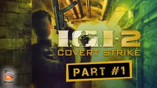 Project I.G.I Covert Strike | Mission 1 - Infiltration