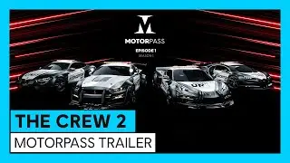 The Crew 2: MOTORPASS Trailer (Season 1 - Episode 1)