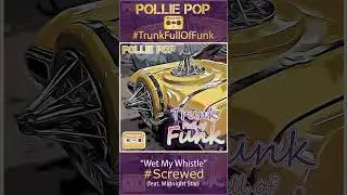 Wet My Whistle #Screwed (feat. Midnight Star)