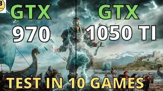 GTX 970 VS GTX 1050 TI IN 2022   TEST IN 10 GAMES
