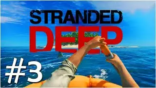 Trực Tiếp Game STRANDED DEEP 2021 TẬP 3 : SINH TỒN TR&Ecirc;N ĐẢO HOANG, ĐỦ LOẠI HIỂM NGUY R&Igrave;NH RẬP !!!