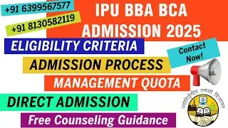 IPU BBA/BCA ADMISSION 2025|ADMISSION PROCESS |ELIGIBILITY CRITERIA|MANAGEMENT QOUTA|DIRECT ADMISSION