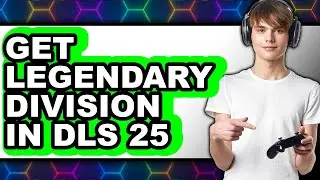 How to Get Legendary Division in DLS 25 (Only Way)