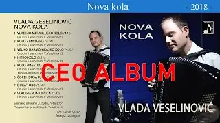 Vlada Veselinović - Nova kola (Audio 2018) CEO ALBUM
