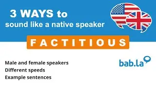 FACTITIOUS pronunciation | Improve your language with bab.la