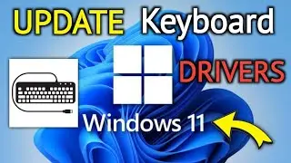How To Update Keyboard Driver on Windows 11