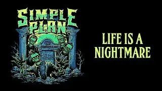 Simple Plan - Life Is A Nightmare (Full Album Video)