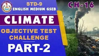 Ch 16 | Climate | STD 09 | Social Science | Objective Test | GSEB | Part-02