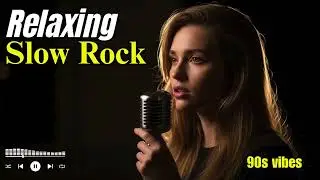 📼 Slow Rock Memories Playlist | Emotional Songs from the Past