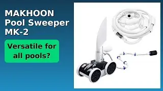 REVIEW (2025): MAKHOON Pool Sweeper MK-2. Features.