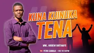 KUNA KUINUKA TENA | Mwl. Andrew Bartimayo