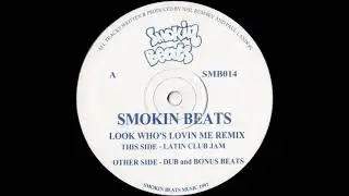 Smokin Beats  - Look Who's Lovin Me (Latin Club Jam)