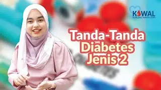 Tanda-tanda Diabetes Jenis 2 | Program Kawal Kencing Manis