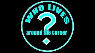 10 - Who Lives Around The Corner? with Dan Regan featuring Jeremy Regan