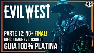 Evil West: Guia 100% Platina - NG+ Cap&iacute;tulos 15 e 16 - Final - Jogo Completo / Todos Trof&eacute;us