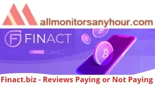 Finact.biz, Reviews Paying Or Not Paying, & #TODAY NEW HYIP, #all hyip monitors 24 hour,