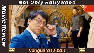 Vanguard (2020) | Movie Review | China | Jackie Chan, why are you hurting us? | Captain China |