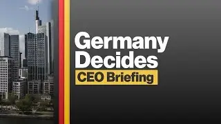 Germany Decides: CEO Briefing on the Next Election