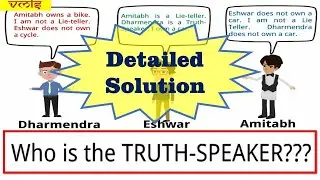 Detailed Solution|Binary Logic|If you are 'Genius', Find out who is the TRUTH SPEAKER|Watch till end