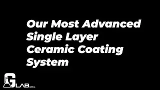 Introduction of GLAB - Beast Technology, Our Most Advanced Single Layer Ceramic Coating System #2