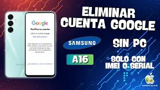 Samsung A16 | Eliminar Cuenta Google | Todos los Android y Parches de seguridad | SIN PC