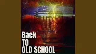 Back To OLD SCHOOL