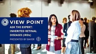 View Point Toronto 2024 - Ask The Expert: Inherited Retinal Diseases (IRDs)