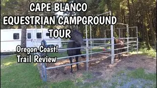 CAPE BLANCO HORSE CAMP TOUR- Oregon Coast + Trail Tour and Review