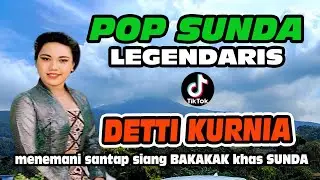 POP SUNDA paling banyak dicari legendaris DETTY KURNIA  menemani santap siang BAKAKAK Khas SUNDA.