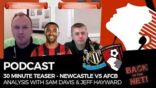 PODCAST CHAT: Newcastle United 2 - 1 AFC Bournemouth | With Jeff Hayward | Bournemouth Fan Channel