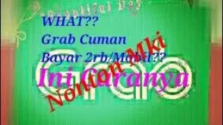 Tutorial Cara Hack Grab Bayar Murah