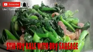 Stir fry kale with dry sausage