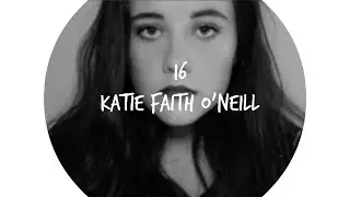 Katie Faith O'Neill - 16 (official music video)