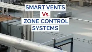 Smart Vents vs Zone Control Systems (Which one should you choose?)