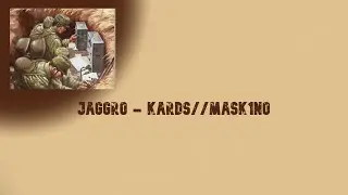JAGGRO - KARDS //mask1no