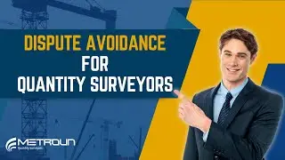 Dispute Avoidance | Essential Steps for Quantity Surveyors