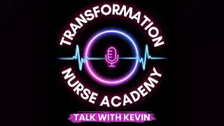 Transformation Nurse Academy Podcast