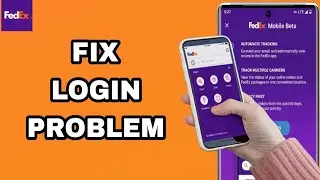How To Fix And Solve Login Problem On FedEx App | Final Solution
