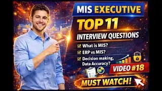 MIS Executive Top 11 Interview Questions (Theoretical) | Complete Interview Preparation | Video #18