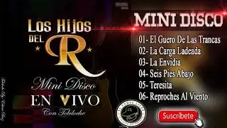 Los Hijos Del R - En Vivo Con Tololoche 2018 (DISCO COMPLETO)