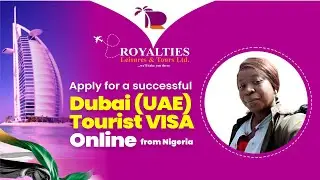 Apply for Dubai (UAE) Tourist VISA Online from Nigeria |All You Need to Dubai Visa Application Guide