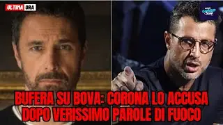 Bufera su Bova: Corona lo accusa dopo Verissimo parole di fuoco
