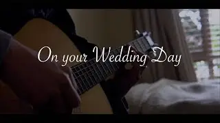 On your Wedding Day 너의 결혼식 OST - Ending Scene (Guitar Cover)