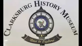 Harrison County - Clarksburg, West Virginia History Museum.