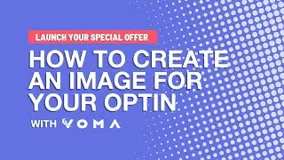 Launch Your Special Offer: How to create an image for your optin