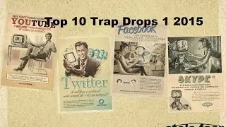 Top 10 Trap Drops 1 2015  Top 10 Big Room Drops (January 2015)